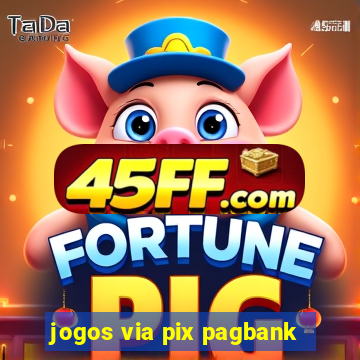 jogos via pix pagbank